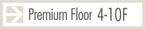 Premium floor 4-10F
