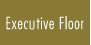 Executive Floor